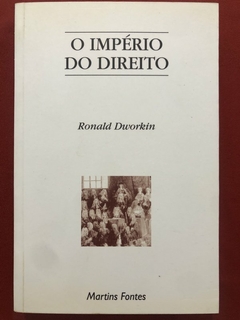 Livro - O Império Do Direito - Ronald Dworkin - Editora Martins Fontes