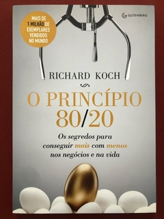 Livro - O Princípio 80/20 - Richard Koch - Editora Gutenberg - Seminovo