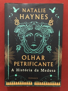 Livro - Olhar Petrificante - Natalie Haynes - Editora Jangada - Seminovo