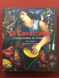 Livro - Di Cavalcanti: Conquistador De Lirismos - Denise Mattar / Elisabeth Di Cavalcanti - Capivara