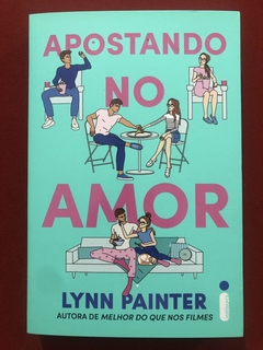 Livro - Apostando No Amor - Lynn Painter - Editora Intrínseca - Seminovo