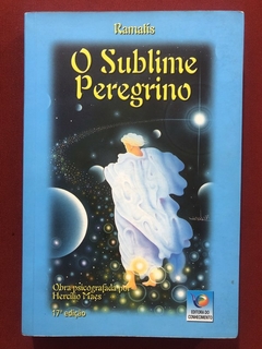 Livro - O Sublime Peregrino - Ramatís - Hercílio Maes - Editora Do Conhecimento