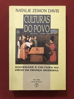 Livro - Culturas Do Povo - Natalie Zemon Davis - Editora Paz E Terra