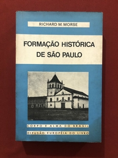 Livro - Formação Histórica De São Paulo - Richard M. Morse - Difusão Europeia Do Livro