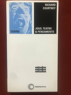 Livro - Jogo, Teatro E Pensamento - Richard Courtney - Ed. Perspectiva - Seminovo