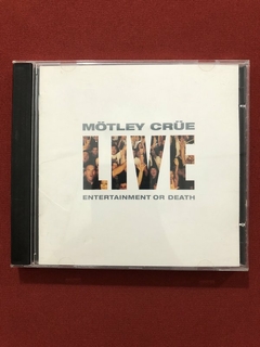 CD Duplo - Mötley Crüe - Live: Entertainment Or Death - Nac.