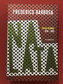 Livro - Na Lata: Poesia Reunida 1978-2013 - Frederico Barbosa - Editora Iluminuras