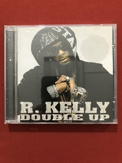 CD - R. Kelly - Double Up - 2007 - Nacional - Seminovo