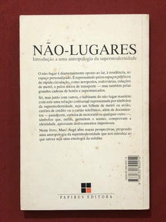 Livro - Não-Lugares: Introdução A Uma Antropologia - Marc Augé - Editora Papirus - comprar online