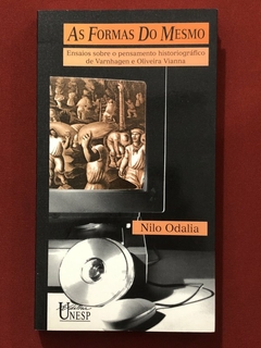 Livro - As Formas Do Mesmo - Nilo Odalia - Editora Unesp