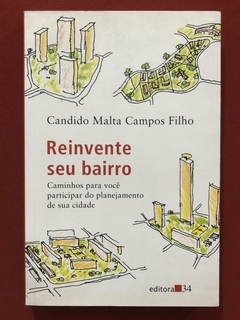 Livro - Reinvente Seu Bairro - Candido Malta Campos Filho - Editora 34