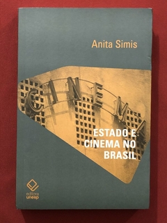 Livro - Estado E Cinema No Brasil - Anita Simis - Editora Unesp - Seminovo