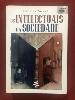 Livro - Os Intelectuais E A Sociedade - Thomas Sowell - É Realizações