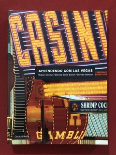 Livro - Aprendendo Com Las Vegas - Robert Venturi - Ed. Cosac & Naify - Seminovo