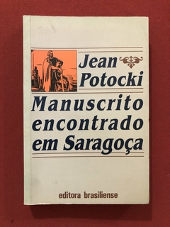 Livro - Manuscrito Encontrado Em Saragoça - Jean Potocki - Editora Brasiliense