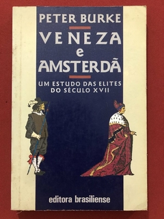 Livro - Veneza E Amsterdã - Peter Burke - Editora Brasiliense