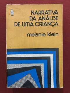 Livro - Narrativa Da Análise De Uma Criança - Melaine Klein - Imago Editora