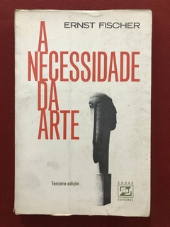 Livro - A Necessidade Da Arte - Ernst Fischer - Zahar Editora