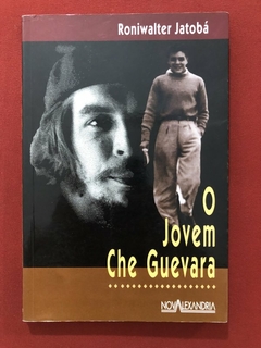 Livro - O Jovem Che Guevara - Roniwalter Jatobá - Editora Nova Alexandria