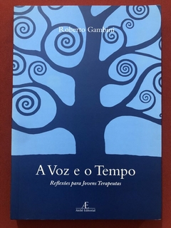 Livro - A Voz E O Tempo - Roberto Gambini - Atelie Editorial - Seminovo