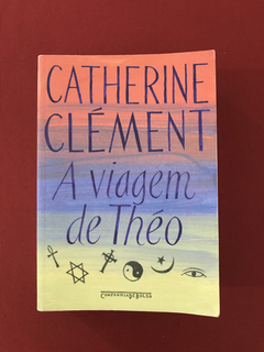 Livro - A Viagem De Théo - Catherine Clément - Seminovo