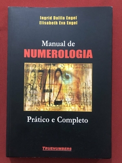 Livro - Manual De Numerologia - Ingrid Dalila Engel - Editora Truenumbers