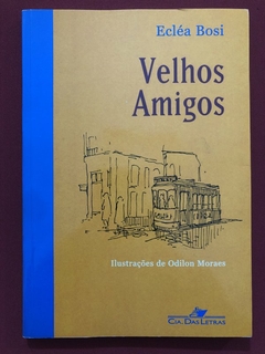 Livro - Velhos Amigos - Ecléa Bosi - Companhia Das Letras