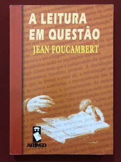 Livro - A Leitura Em Questão - Jean Foucambert - Editora ArtMed