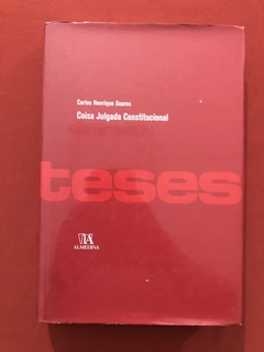 Livro - Coisa Julgada Constitucional - Carlos Henrique Soares - Editora Almedina