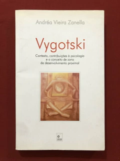 Livro - Vygotski: Contexto, Contribuições - Andréa Vieira Zanella - Editora Da Univali