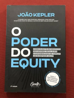 Livro - O Poder Do Equity - João Kepler - Editora Gente - Seminovo