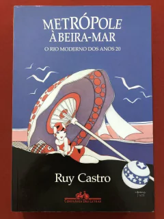 Livro - Metrópole À Beira-Mar - Ruy Castro - Companhia Das Letras - Seminovo
