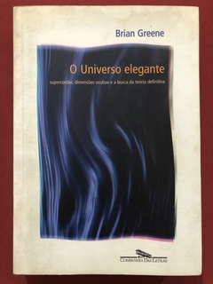 Livro - O Universo Elegante - Brian Greene - Companhia Das Letras