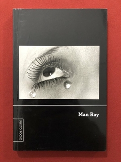 Livro - Man Ray: Photo Poche - Merry A. Foresta - Editora Cosacnaify - Seminovo