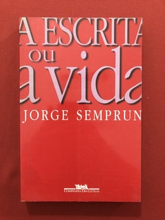 Livro - A Escrita Ou A Vida - Jorge Seprun - Editora Companhia Das Letras