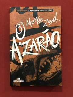 Livro - O Azarão - Markus Zusak - Ed. Bertrand Brasil - Seminovo