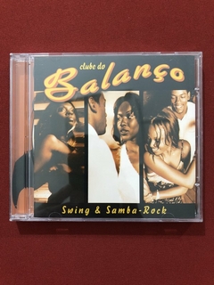 CD - Clube Do Balanço - Swing & Samba-Rock - Nacio. - Semin.