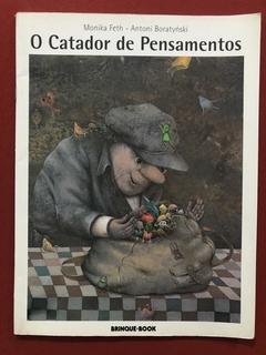 Livro - O Catador De Pensamentos - Monika Feth E Antoni Boratynski - Brinque Book
