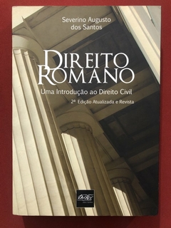 Livro - Direito Romano - Severino Augusto Dos Santos - Editora Del Rey