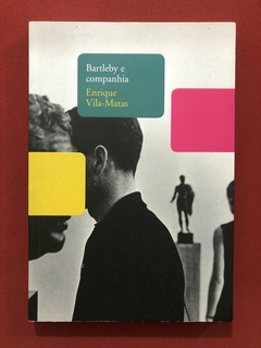 Livro - Bartley E Companhia - Enrique Vila-Matas - Editora Cosacnaify - Seminovo