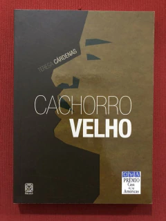 Livro - Cachorro Velho - Teresa Cárdenas - Editora Pallas - Seminovo