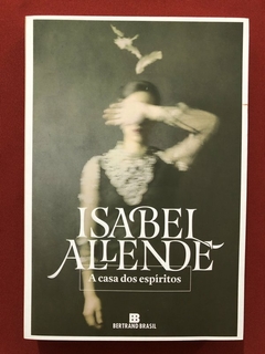 Livro - A Casa Dos Espíritos - Isabel Allende - Bertrand Brasil - Seminovo