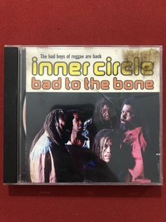 CD - Inner Circle - Bad To The Bone - 1992 - Nacional