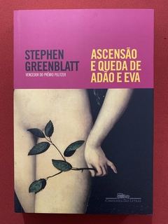 Livro - Ascensão E Queda De Adão E Eva - Stephen Greenblatt - Seminovo