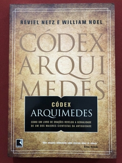 Livro - Códex Arquimedes - Reviel Netz - William Noel - Editora Record