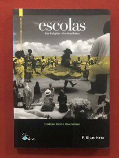Livro - Escolas Das Religiões Afro-Brasileiras - F. Rivas Neto - Arché - Seminovo