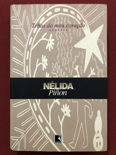 Livro - Tebas Do Meu Coração - Nélida Piñon - Editora Record