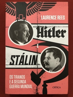 Livro - Hitler E Stálin - Laurence Rees - Editora Crítica - Seminovo