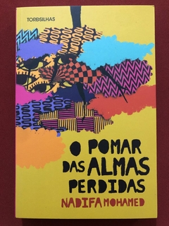 Livro - O Pomar Das Almas Perdidas - Nadifa Mohamed - Tordsilhas - Seminovo