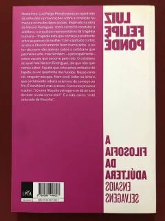 Livro - A Filosofia Da Adúltera - Luiz Felipe Pondé - Editora Leya - Seminovo - comprar online